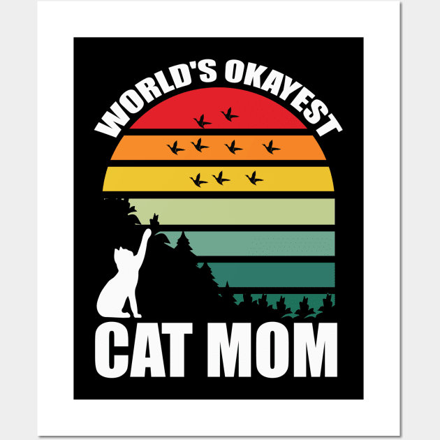 Worlds' Okayest Cat Mom Wall Art by Buckeyes0818